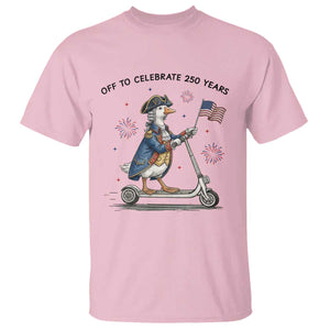 Funny Patriotic Goose T Shirt Off To Celebrate 250 Years TS12 Light Pink Print Your Wear