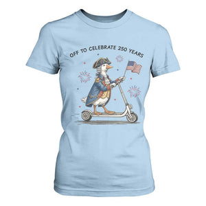 Funny Patriotic Goose T Shirt For Women Off To Celebrate 250 Years TS12 Light Blue Print Your Wear