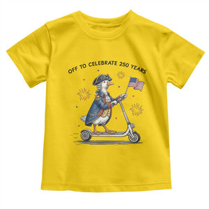 Funny Patriotic Goose Toddler T Shirt Off To Celebrate 250 Years TS12 Daisy Print Your Wear