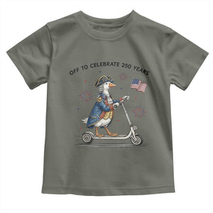 Funny Patriotic Goose Toddler T Shirt Off To Celebrate 250 Years TS12 Military Green Print Your Wear