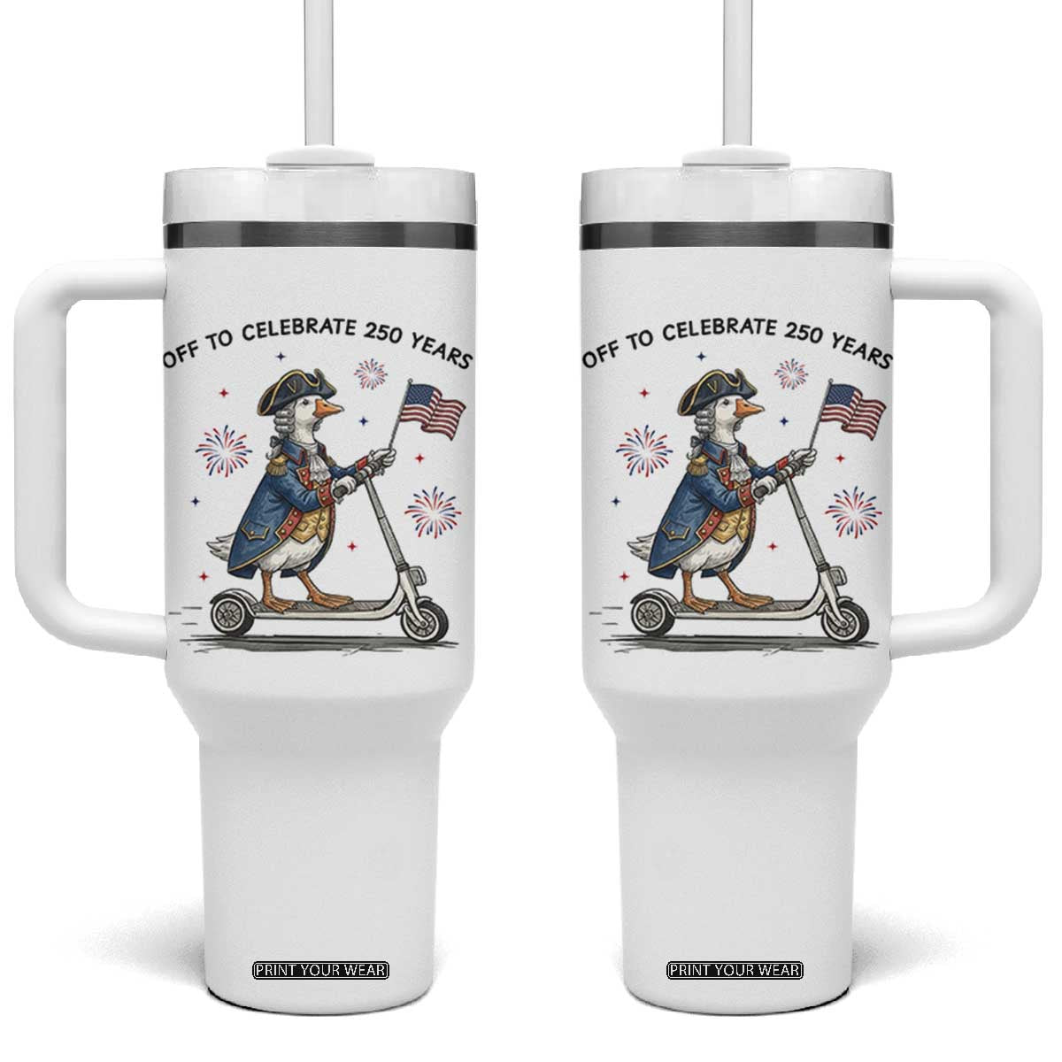 Funny Patriotic Goose Tumbler With Handle Off To Celebrate 250 Years TS12 One Size: 40 oz White Print Your Wear