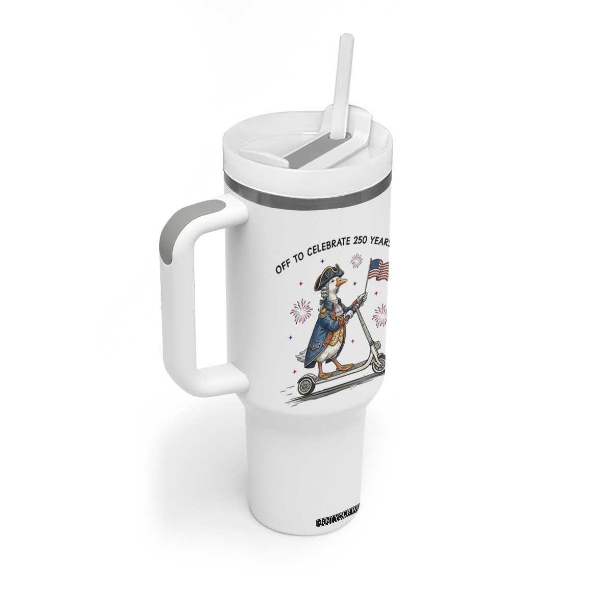 Funny Patriotic Goose Tumbler With Handle Off To Celebrate 250 Years TS12 Print Your Wear