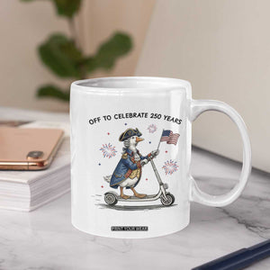 Funny Patriotic Goose Coffee Mug Off To Celebrate 250 Years TS12 Print Your Wear