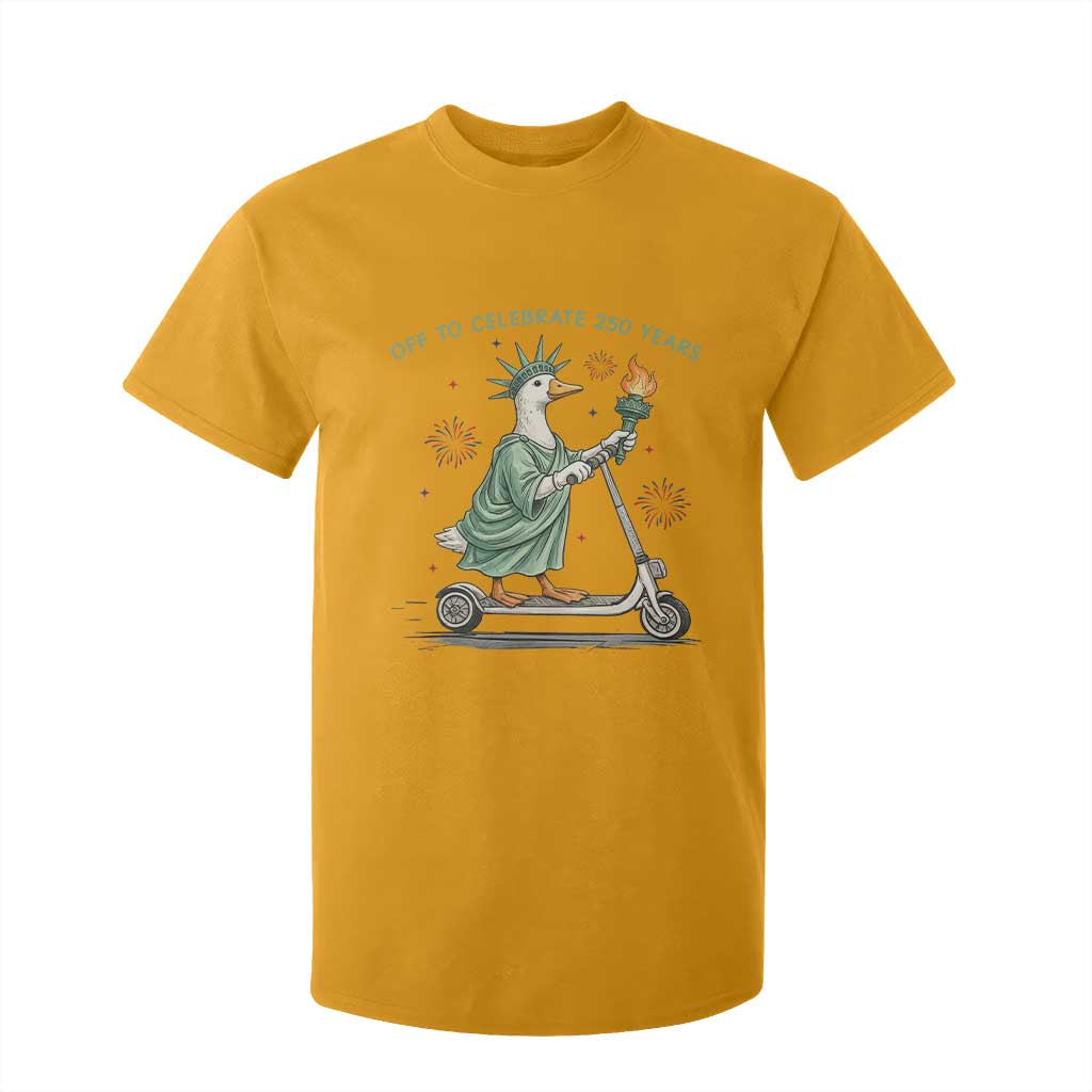 Funny Goose Statue Of Liberty T Shirt For Kid Off To Celebrate 250 Year TS12 Gold Print Your Wear