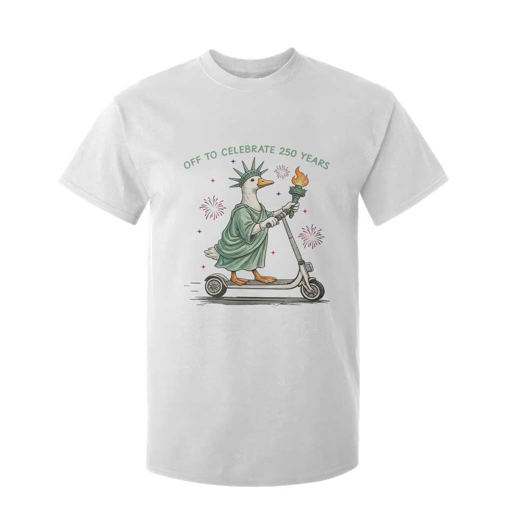 Funny Goose Statue Of Liberty T Shirt For Kid Off To Celebrate 250 Year TS12 White Print Your Wear