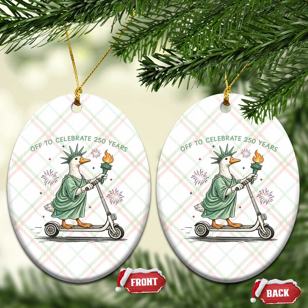 Funny Goose Statue Of Liberty Ceramic Ornament Off To Celebrate 250 Year TS12 Print Your Wear