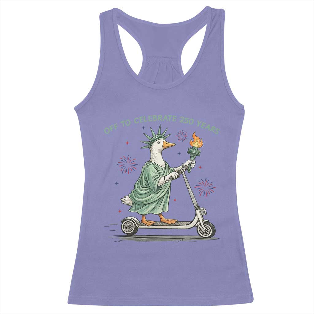 Funny Goose Statue Of Liberty Racerback Tank Top Off To Celebrate 250 Year TS12 Violet Print Your Wear