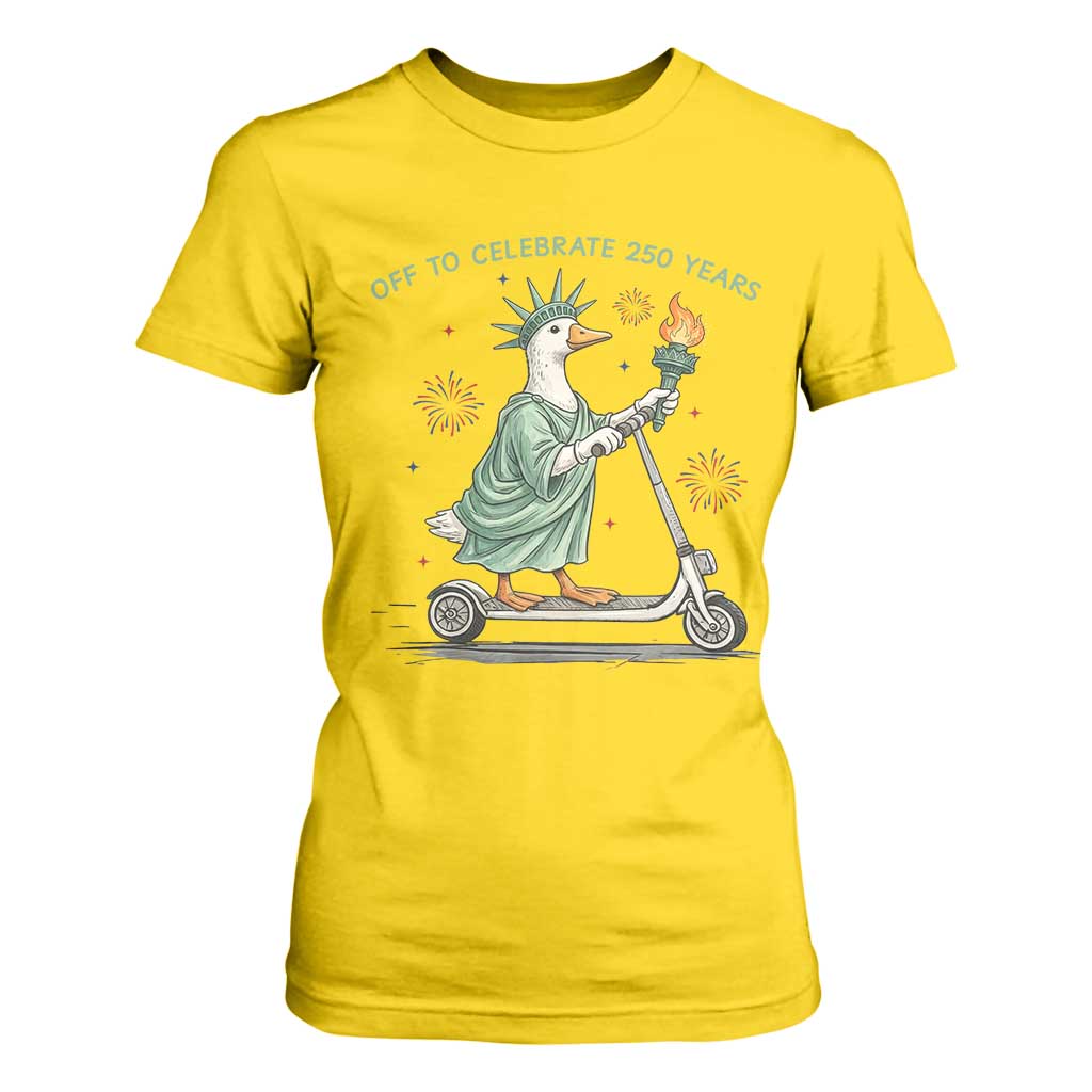 Funny Goose Statue Of Liberty T Shirt For Women Off To Celebrate 250 Year TS12 Daisy Print Your Wear
