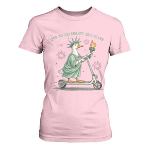 Funny Goose Statue Of Liberty T Shirt For Women Off To Celebrate 250 Year TS12 Light Pink Print Your Wear