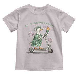 Funny Goose Statue Of Liberty Toddler T Shirt Off To Celebrate 250 Year TS12 Ice Gray Print Your Wear