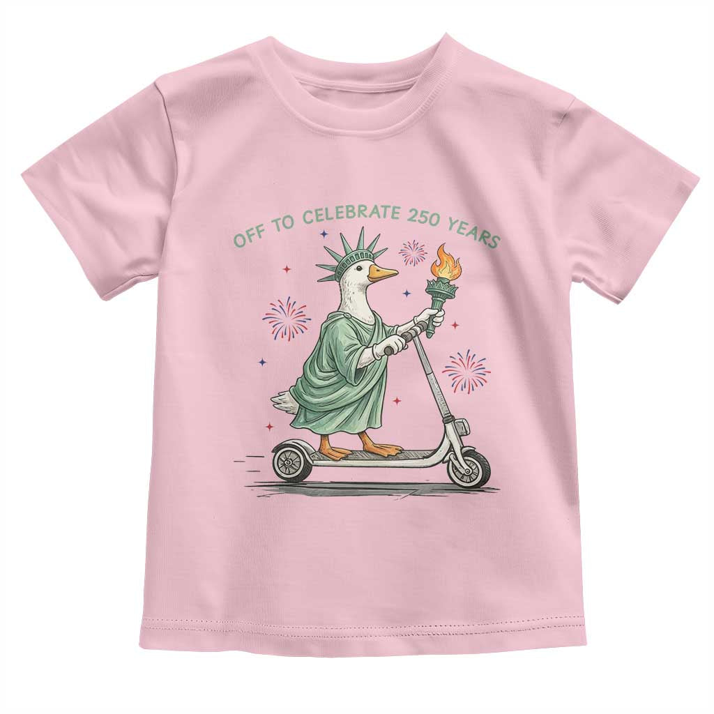 Funny Goose Statue Of Liberty Toddler T Shirt Off To Celebrate 250 Year TS12 Light Pink Print Your Wear