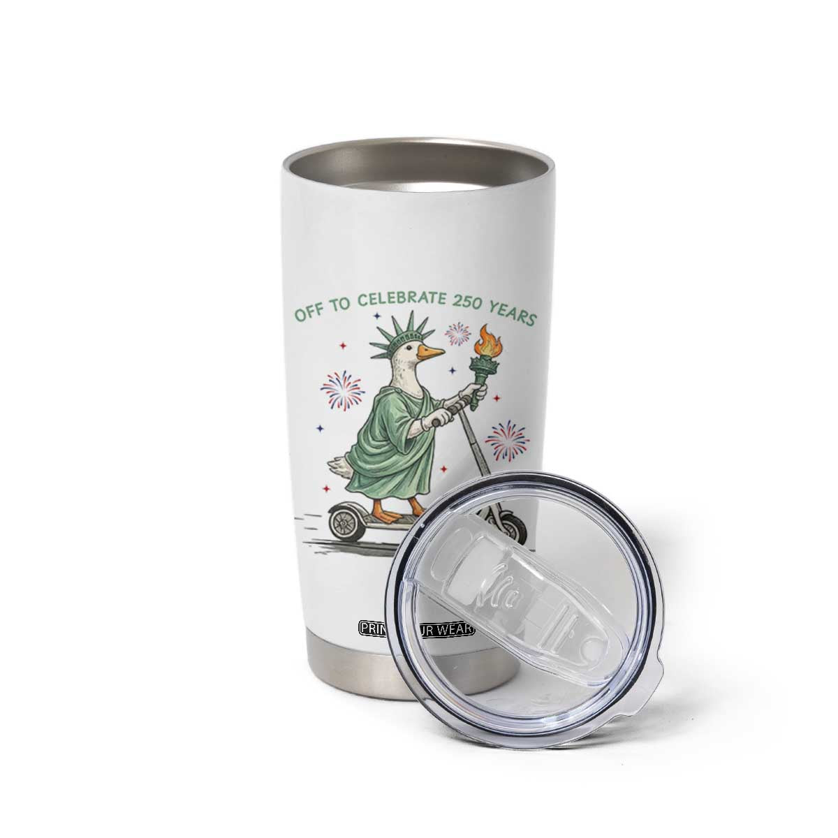 Funny Goose Statue Of Liberty Tumbler Cup Off To Celebrate 250 Year TS12 Print Your Wear