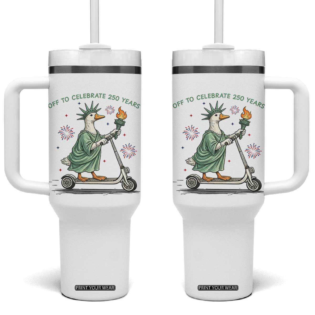 Funny Goose Statue Of Liberty Tumbler With Handle Off To Celebrate 250 Year TS12 One Size: 40 oz White Print Your Wear