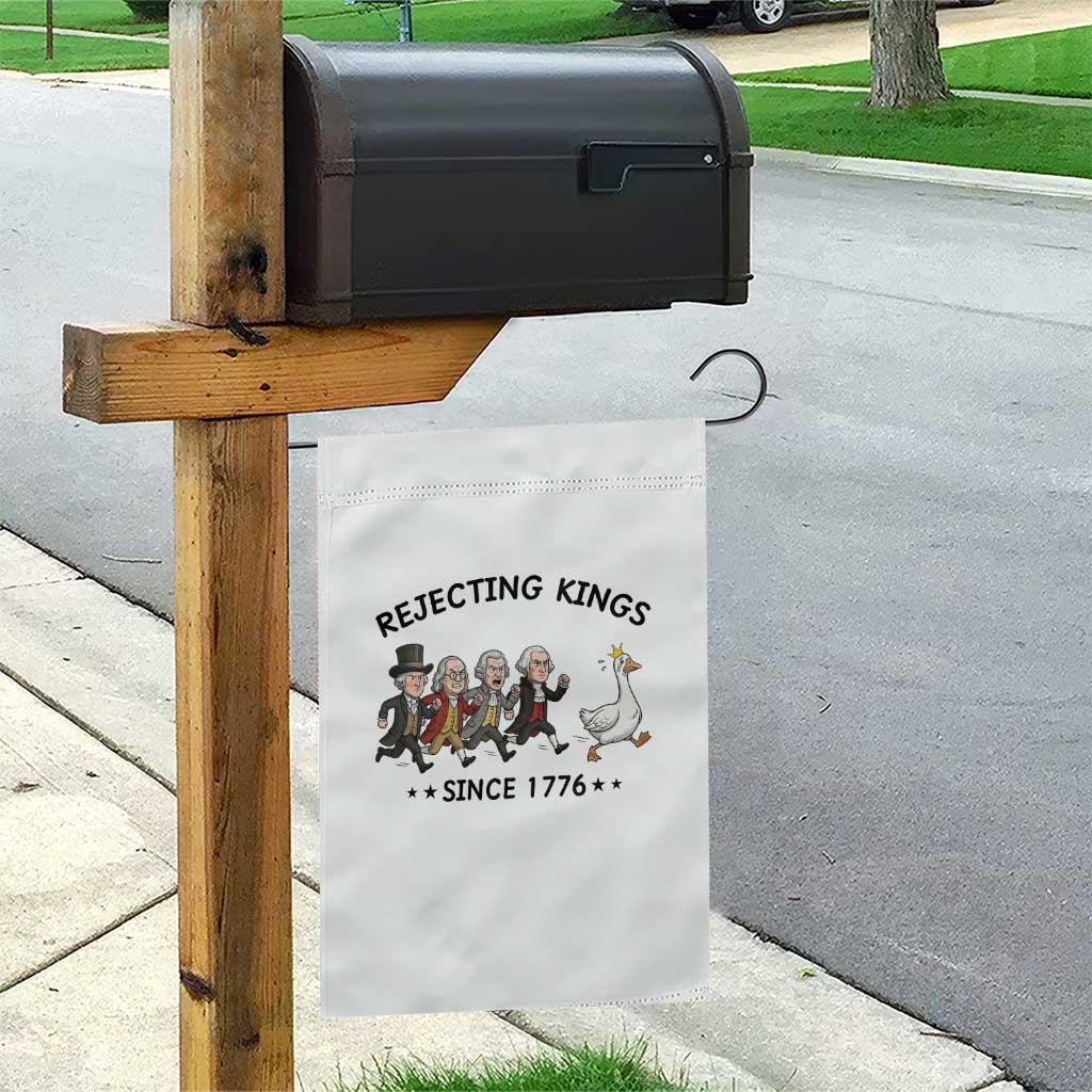 Rejecting Kings Since 1776 Garden Flag Funny Founding Fathers Chasing Royal Goose TS12 Print Your Wear