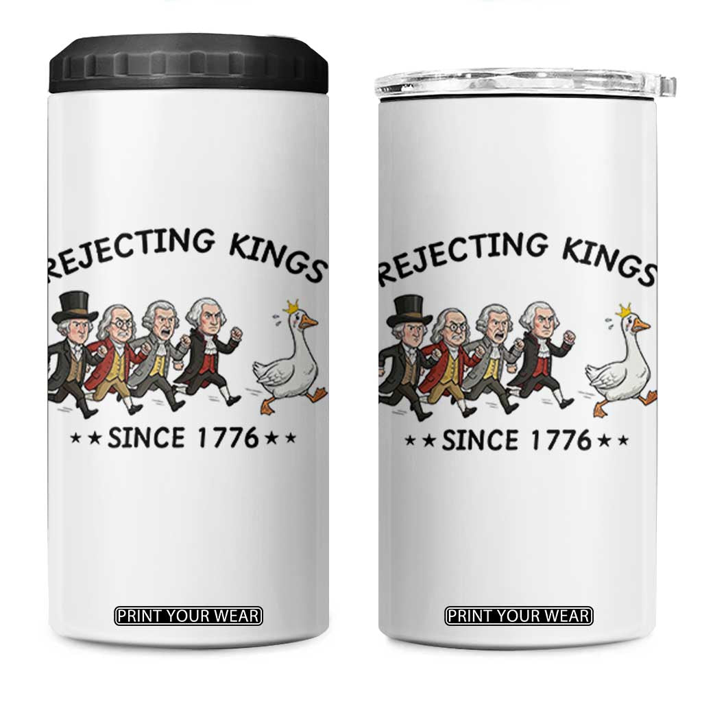 Rejecting Kings Since 1776 4 in 1 Can Cooler Tumbler Funny Founding Fathers Chasing Royal Goose TS12 One Size: 16 oz White Print Your Wear
