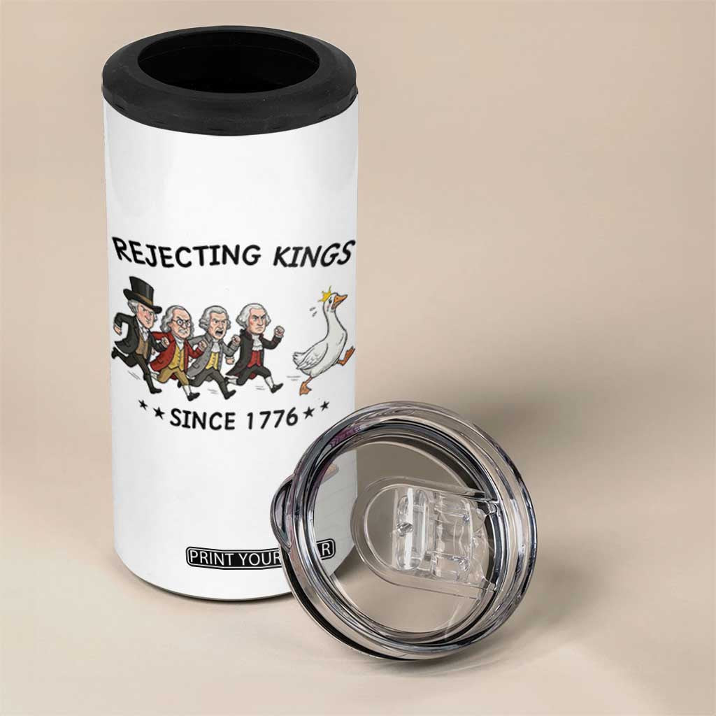 Rejecting Kings Since 1776 4 in 1 Can Cooler Tumbler Funny Founding Fathers Chasing Royal Goose TS12 Print Your Wear