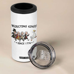 Rejecting Kings Since 1776 4 in 1 Can Cooler Tumbler Funny Founding Fathers Chasing Royal Goose TS12 Print Your Wear