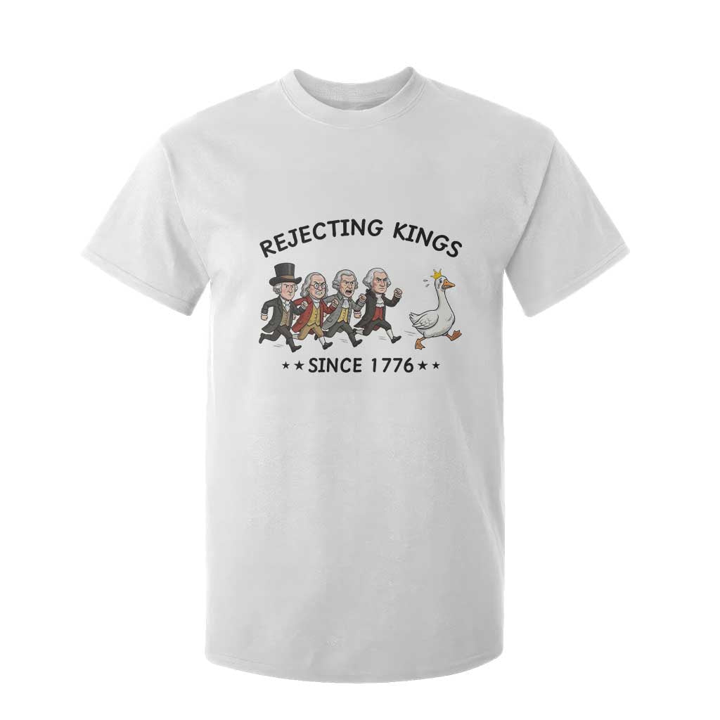 Rejecting Kings Since 1776 T Shirt For Kid Funny Founding Fathers Chasing Royal Goose TS12 White Print Your Wear