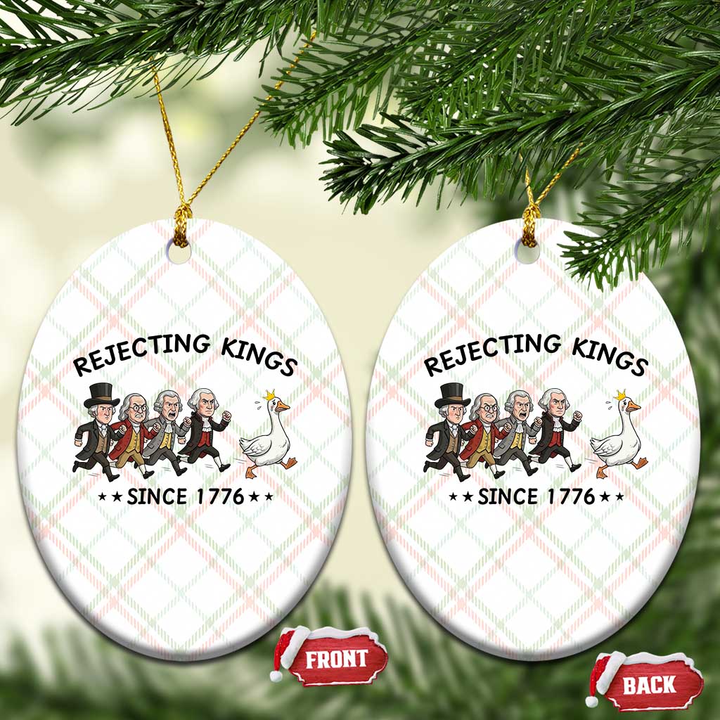 Rejecting Kings Since 1776 Ceramic Ornament Funny Founding Fathers Chasing Royal Goose TS12 Print Your Wear