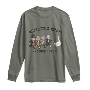 Rejecting Kings Since 1776 Long Sleeve Shirt Funny Founding Fathers Chasing Royal Goose TS12 Military Green Print Your Wear