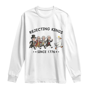 Rejecting Kings Since 1776 Long Sleeve Shirt Funny Founding Fathers Chasing Royal Goose TS12 White Print Your Wear