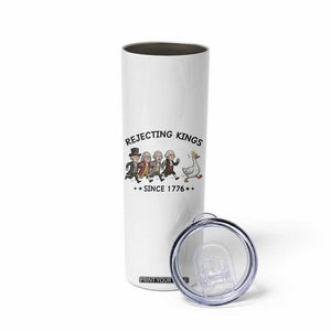Rejecting Kings Since 1776 Skinny Tumbler Funny Founding Fathers Chasing Royal Goose TS12 Print Your Wear