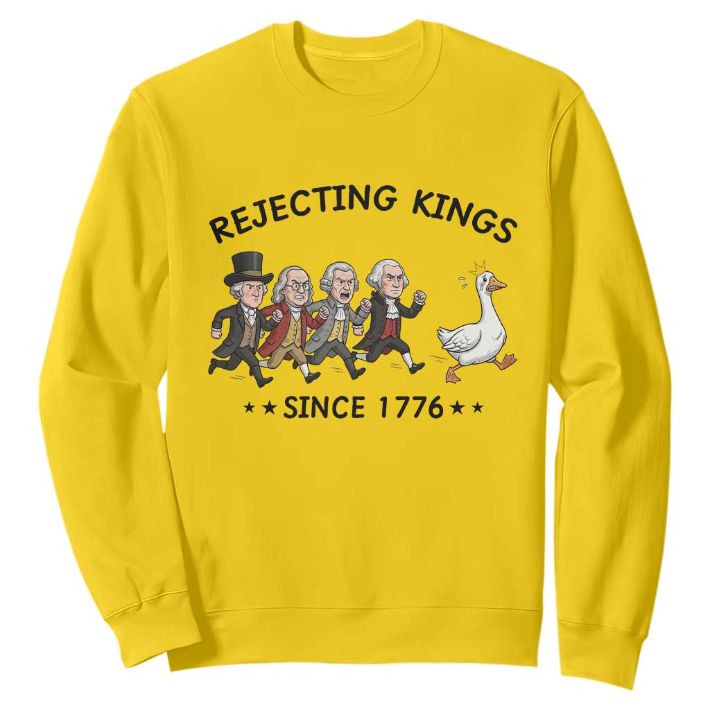 Rejecting Kings Since 1776 Sweatshirt Funny Founding Fathers Chasing Royal Goose TS12 Daisy Print Your Wear