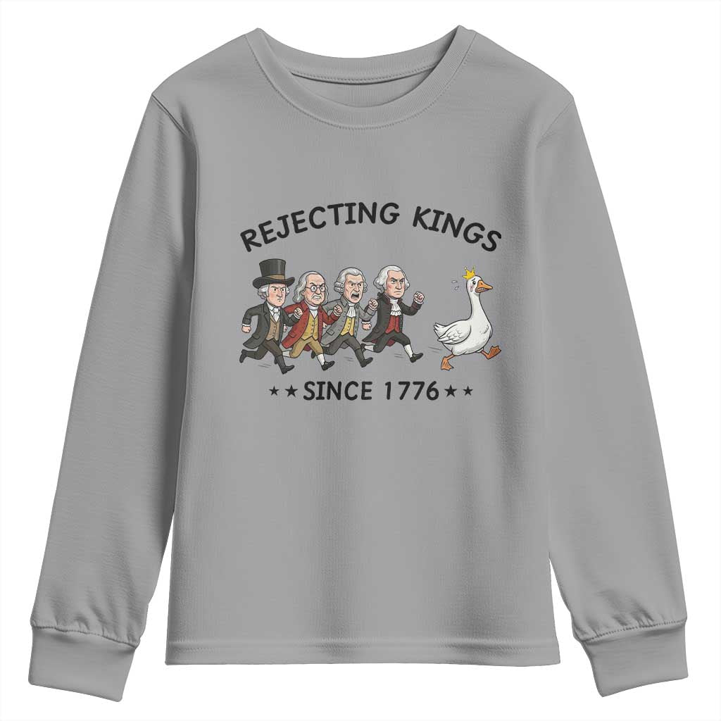 Rejecting Kings Since 1776 Youth Sweatshirt Funny Founding Fathers Chasing Royal Goose TS12 Sport Gray Print Your Wear