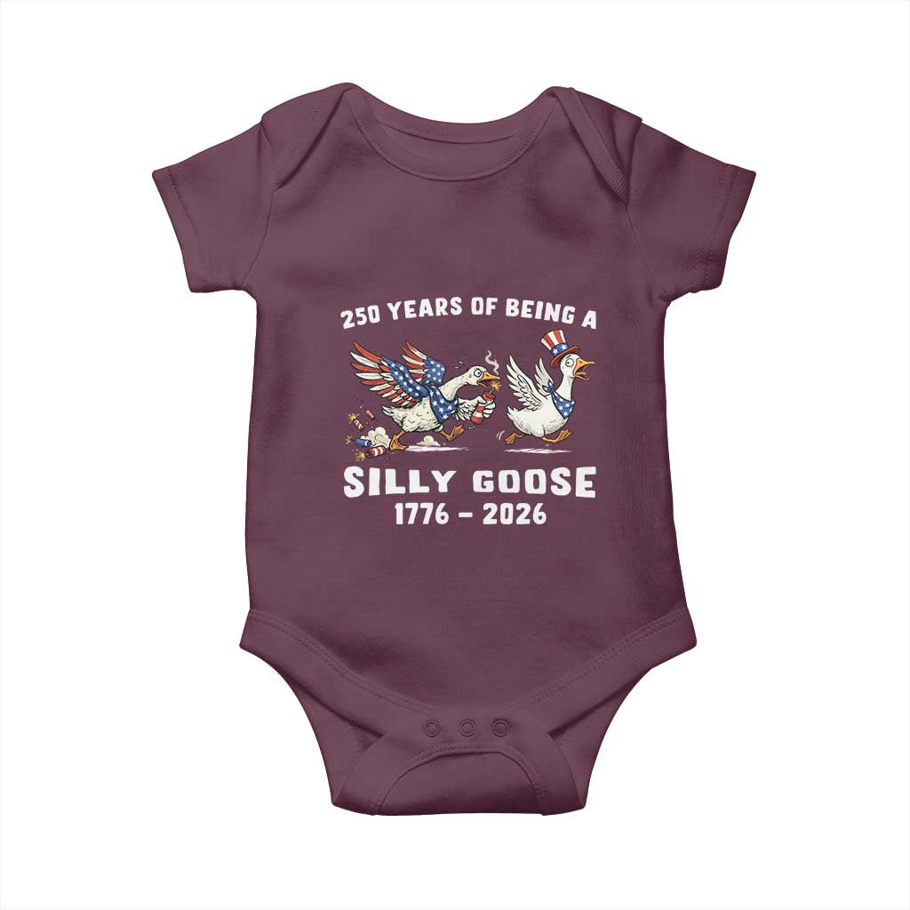 Funny Patriotic Goose Baby Onesie 250 Years Of Being A Silly Goose TS12 Maroon Print Your Wear