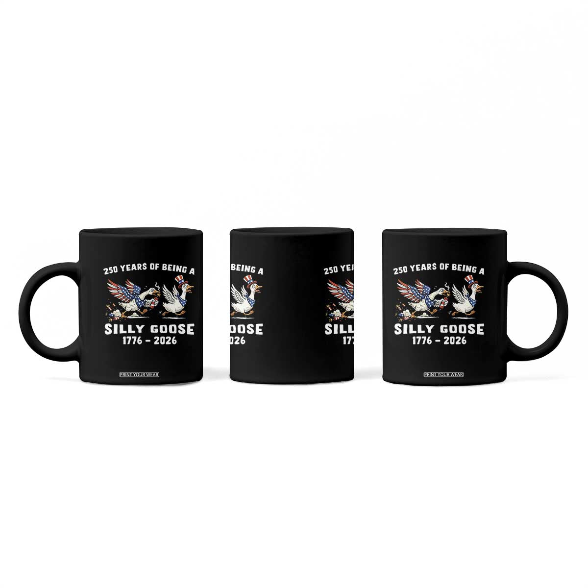 Funny Patriotic Goose Coffee Mug 250 Years Of Being A Silly Goose TS12 Print Your Wear