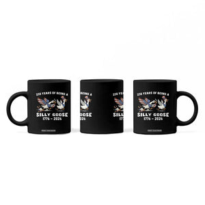 Funny Patriotic Goose Coffee Mug 250 Years Of Being A Silly Goose TS12 Print Your Wear