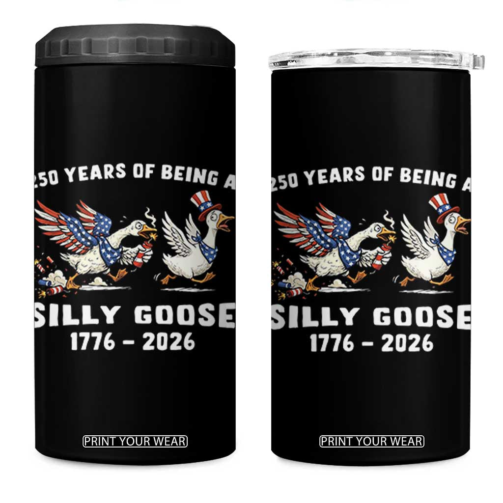 Funny Patriotic Goose 4 in 1 Can Cooler Tumbler 250 Years Of Being A Silly Goose TS12 One Size: 16 oz Black Print Your Wear