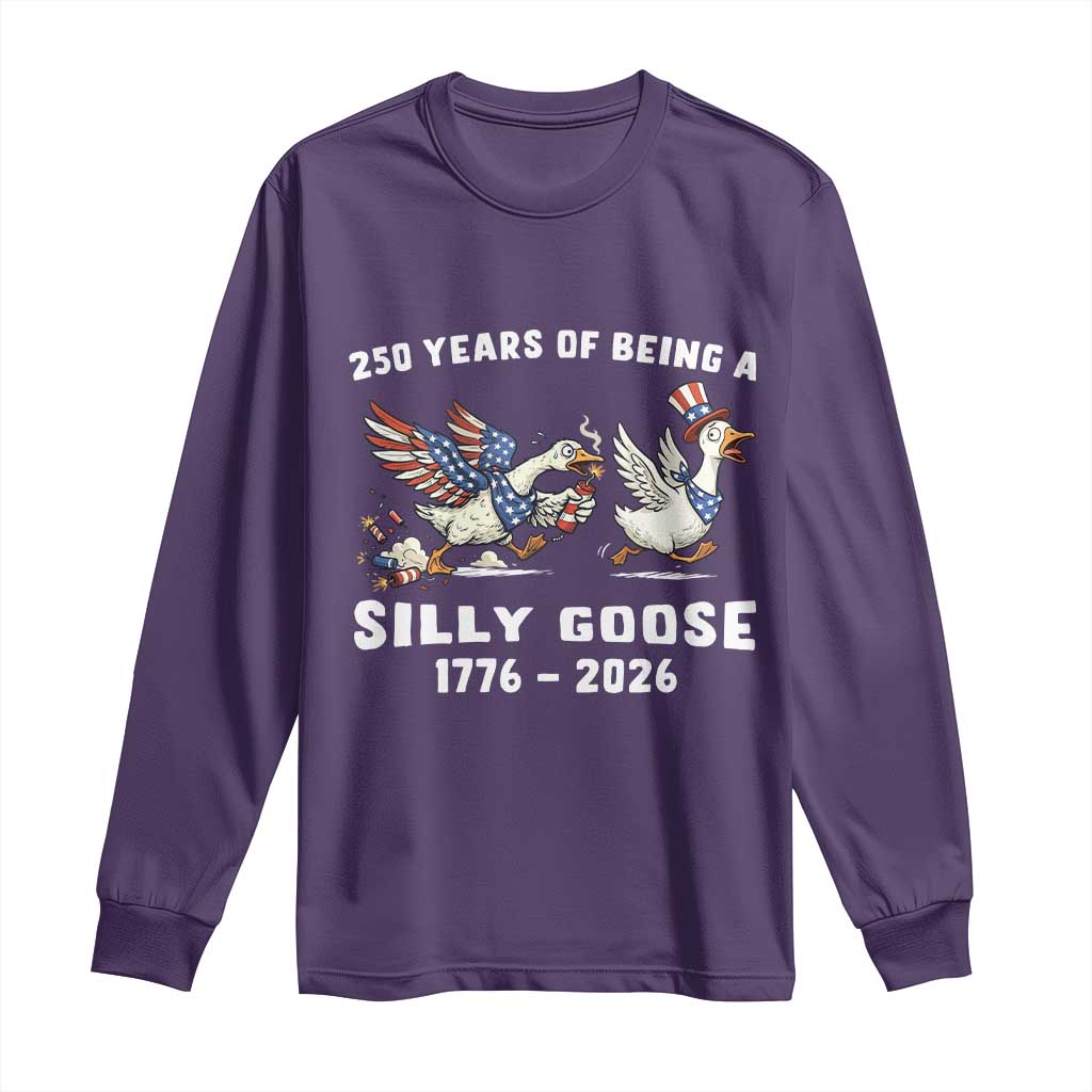 Funny Patriotic Goose Long Sleeve Shirt 250 Years Of Being A Silly Goose TS12 Purple Print Your Wear