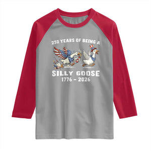 Funny Patriotic Goose Raglan Shirt 250 Years Of Being A Silly Goose TS12 Sport Gray Red Print Your Wear