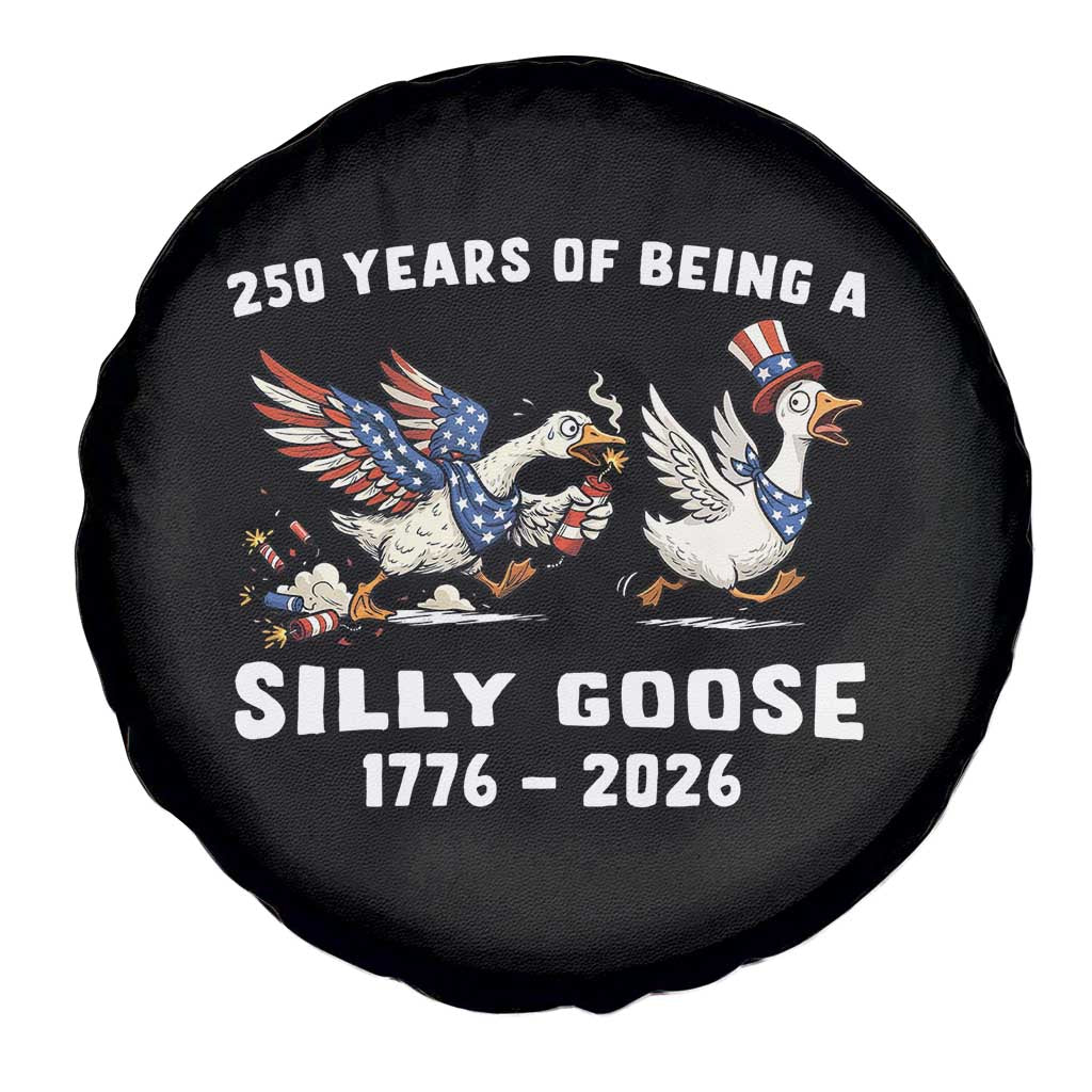 Funny Patriotic Goose Spare Tire Cover 250 Years Of Being A Silly Goose TS12 Print Your Wear