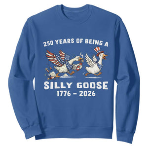 Funny Patriotic Goose Sweatshirt 250 Years Of Being A Silly Goose TS12 Royal Blue Print Your Wear