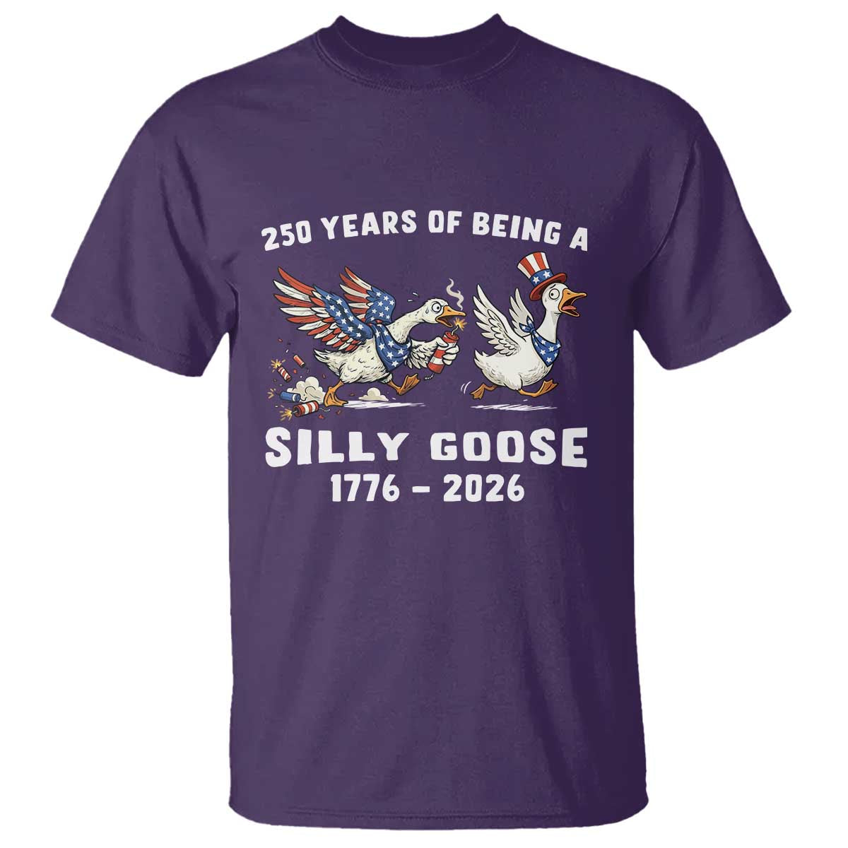 Funny Patriotic Goose T Shirt 250 Years Of Being A Silly Goose TS12 Purple Print Your Wear