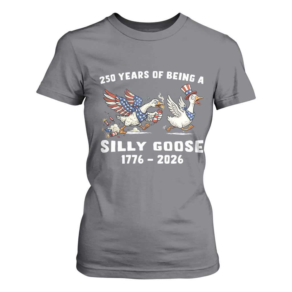 Funny Patriotic Goose T Shirt For Women 250 Years Of Being A Silly Goose TS12 Charcoal Print Your Wear