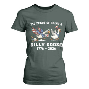 Funny Patriotic Goose T Shirt For Women 250 Years Of Being A Silly Goose TS12 Dark Forest Green Print Your Wear
