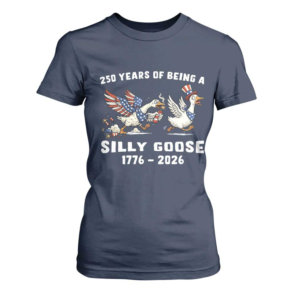 Funny Patriotic Goose T Shirt For Women 250 Years Of Being A Silly Goose TS12 Navy Print Your Wear