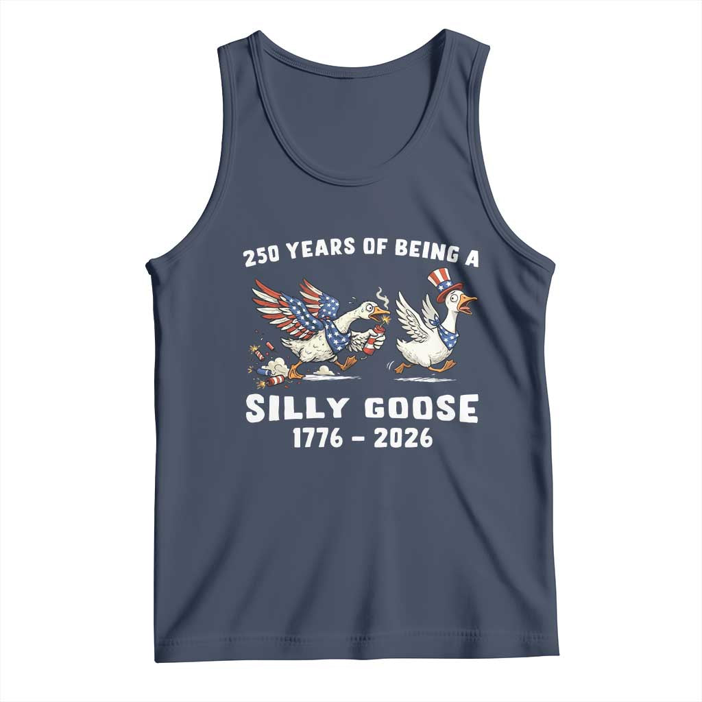 Funny Patriotic Goose Tank Top 250 Years Of Being A Silly Goose TS12 Navy Print Your Wear