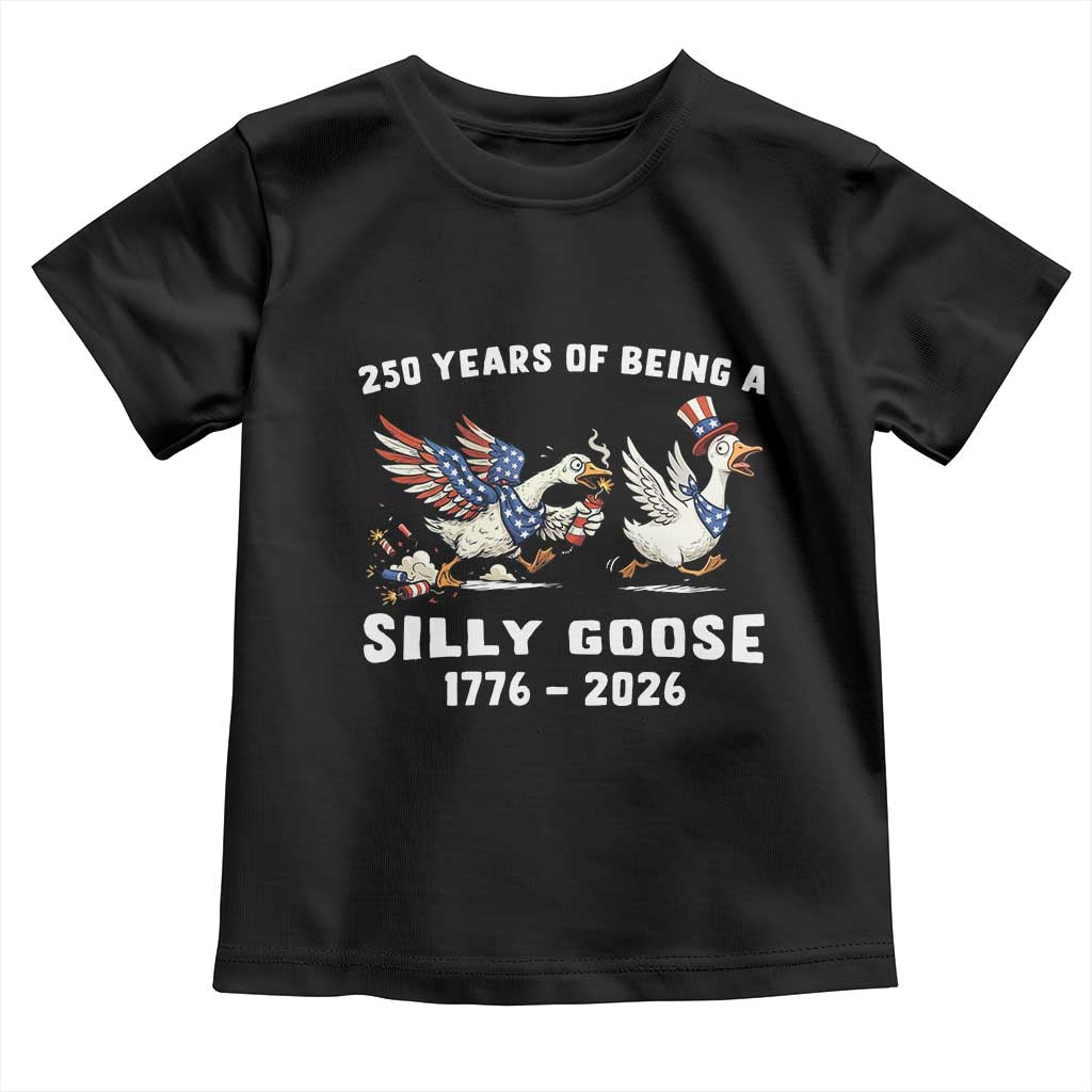 Funny Patriotic Goose Toddler T Shirt 250 Years Of Being A Silly Goose TS12 Black Print Your Wear