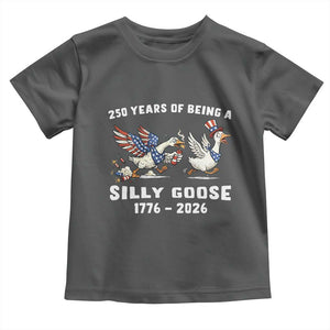 Funny Patriotic Goose Toddler T Shirt 250 Years Of Being A Silly Goose TS12 Dark Heather Print Your Wear