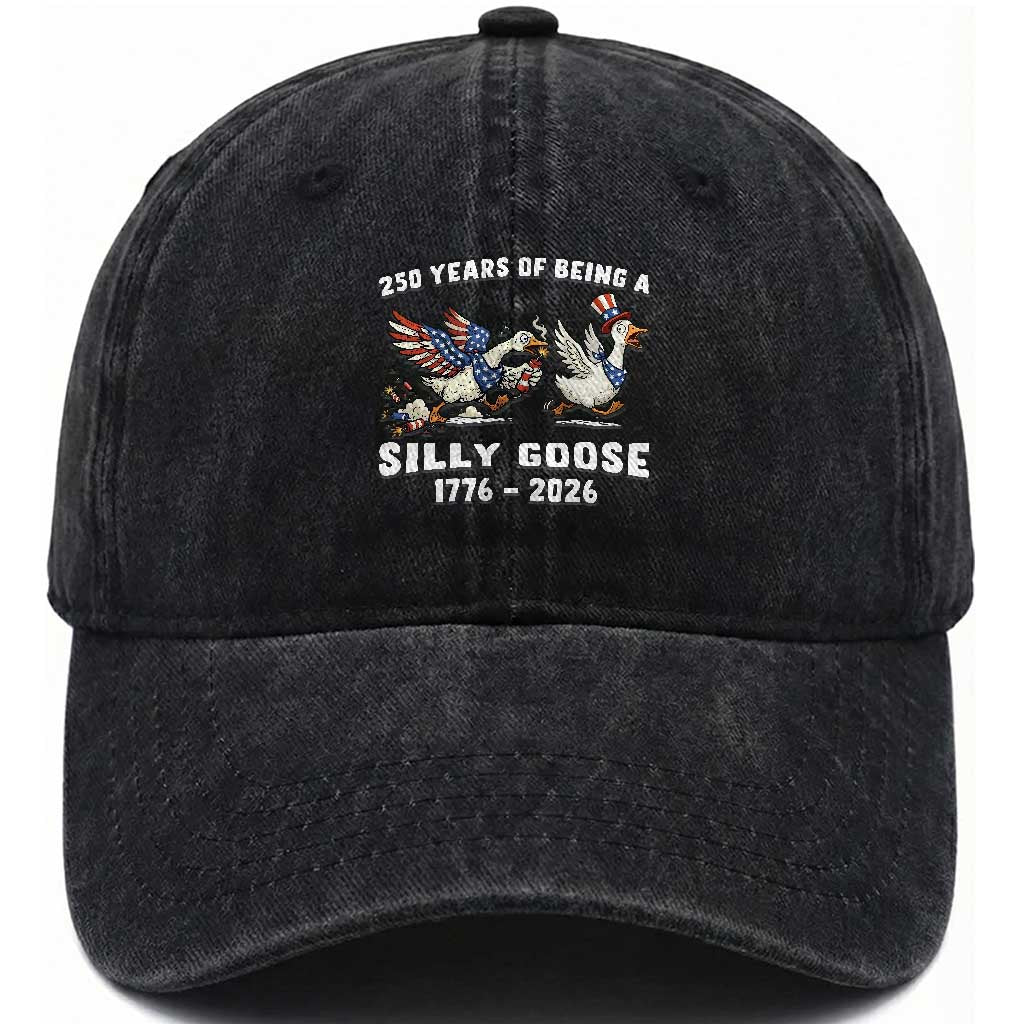 Funny Patriotic Goose Washed Cotton Baseball Cap 250 Years Of Being A Silly Goose TS12 Washed Cap Universal Fit Black Print Your Wear