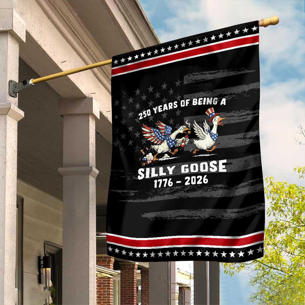 Funny Patriotic Goose Garden Flag 250 Years Of Being A Silly Goose TS12 Distressed Black Red Print Your Wear