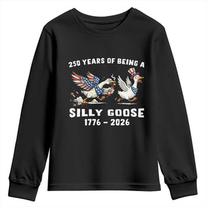 Funny Patriotic Goose Youth Sweatshirt 250 Years Of Being A Silly Goose TS12 Black Print Your Wear