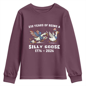 Funny Patriotic Goose Youth Sweatshirt 250 Years Of Being A Silly Goose TS12 Maroon Print Your Wear