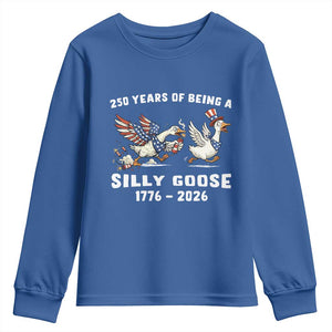 Funny Patriotic Goose Youth Sweatshirt 250 Years Of Being A Silly Goose TS12 Royal Blue Print Your Wear