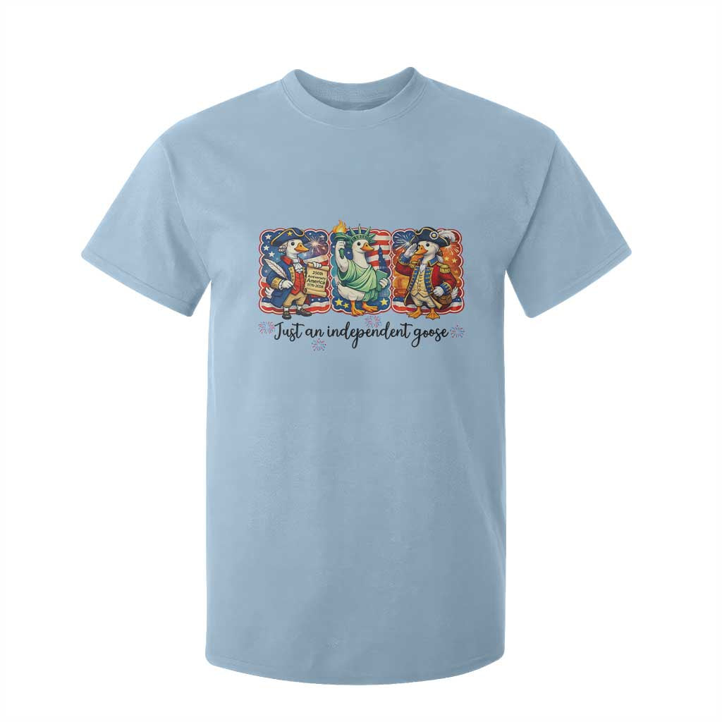 Just An Independent Goose T Shirt For Kid Funny Patriotic Goose TS12 Light Blue Print Your Wear