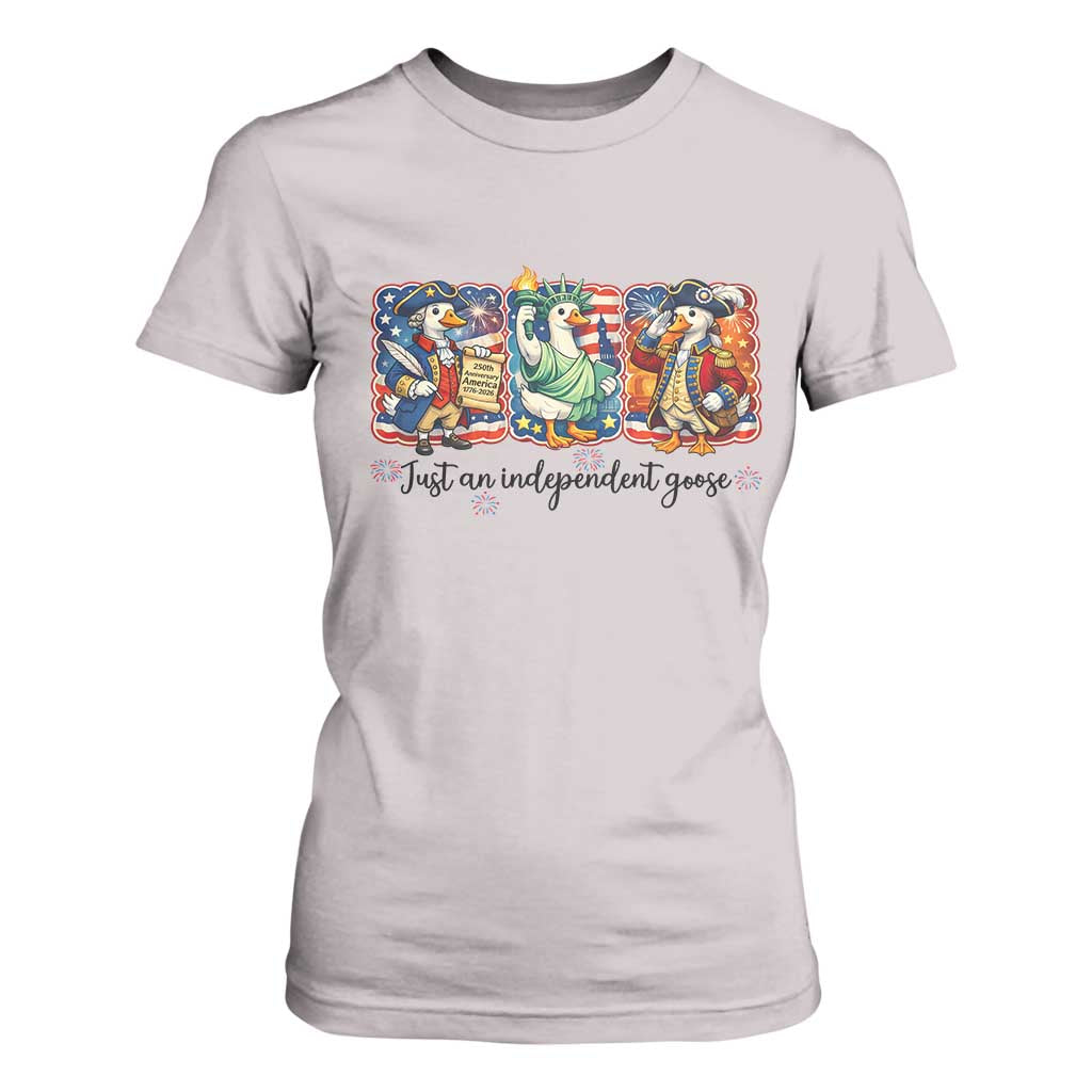 Just An Independent Goose T Shirt For Women Funny Patriotic Goose TS12 Ice Gray Print Your Wear